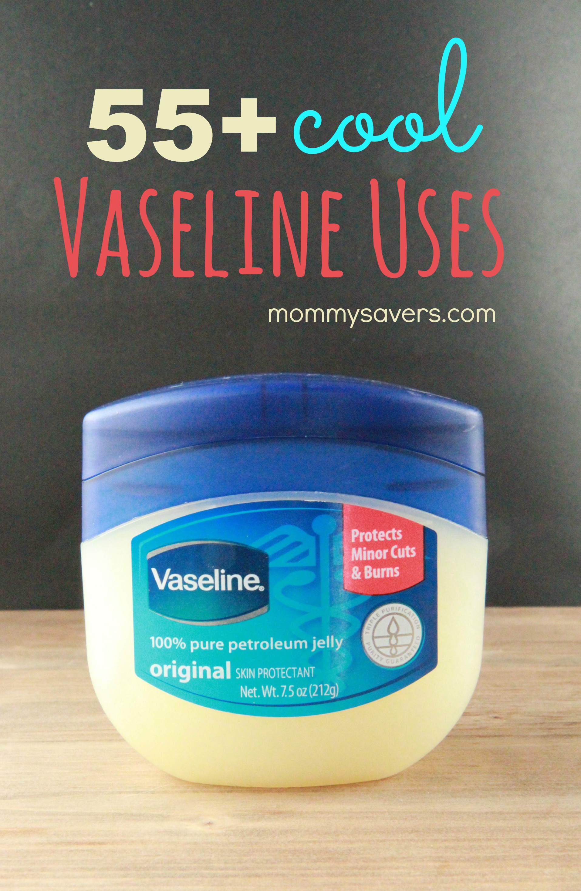 Vaseline Uses: 55+ Cool Ideas - Mommysavers | Mommysavers