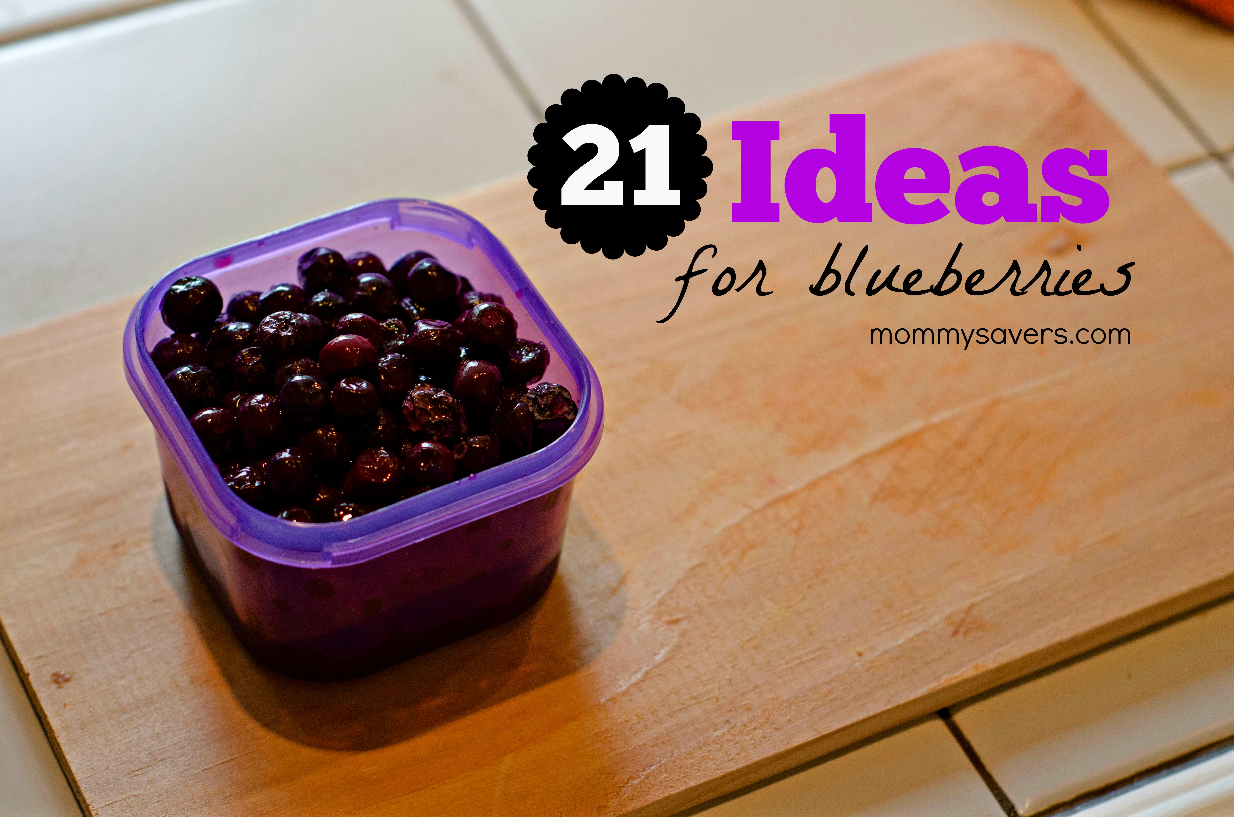 https://mommysavers.com/wp-content/uploads/2015/05/21-Ideas-for-Blueberries.jpg