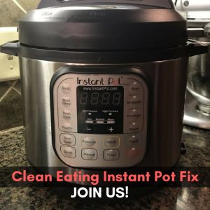 Clean Eating Instant Pot Fix