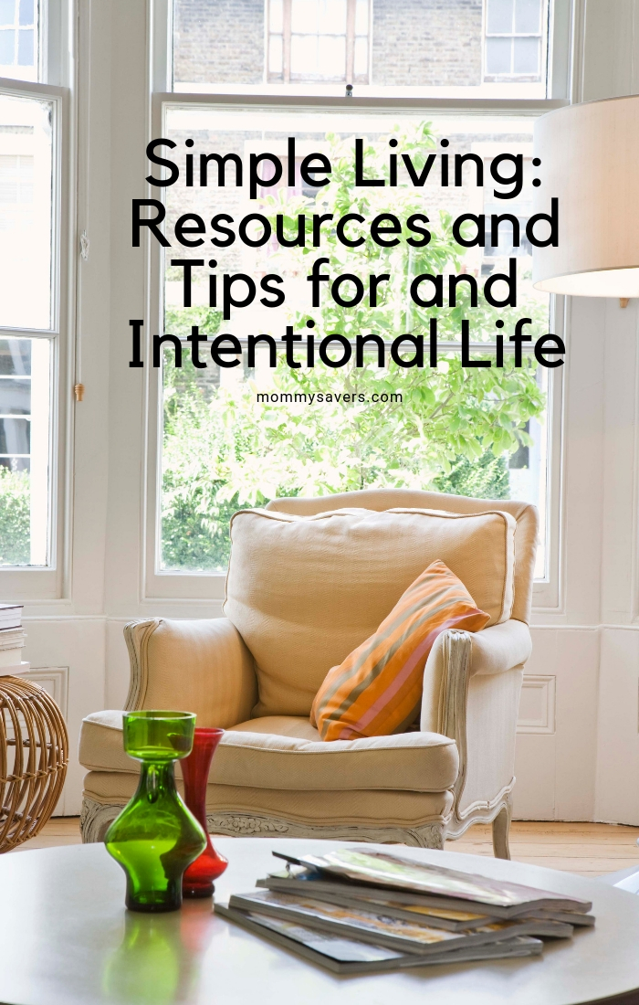 Simple Living Tips and Resources for an Intentional Life Mommysavers