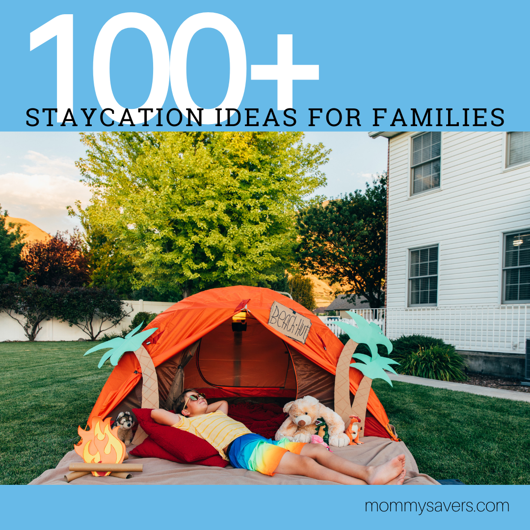 100+ Fun Staycation Ideas for Families - Mommysavers